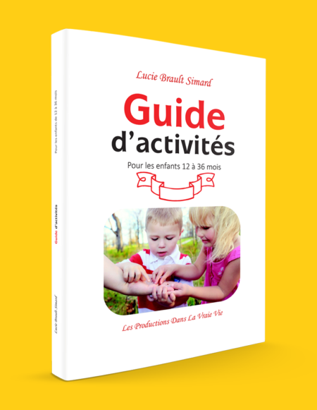 Couverture du Guide d'activités pour les enfants de 12 à 36 mois, par Lucie Brault Simard