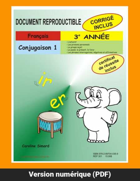 Conjugaison 1, 3e année par Caroline Simard, Reproductible, PDF